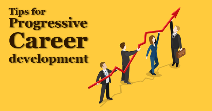 Ten tips for Progressive Career development
